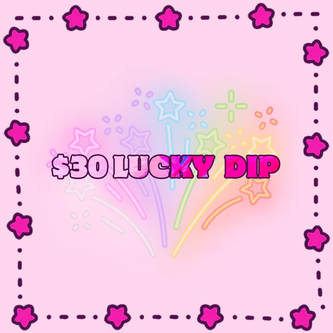 Thirty Dollar Lucky Dip.