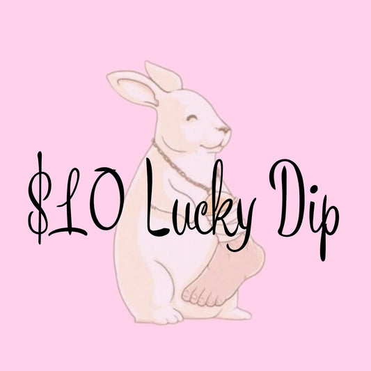 Ten Dollar Lucky Dip.