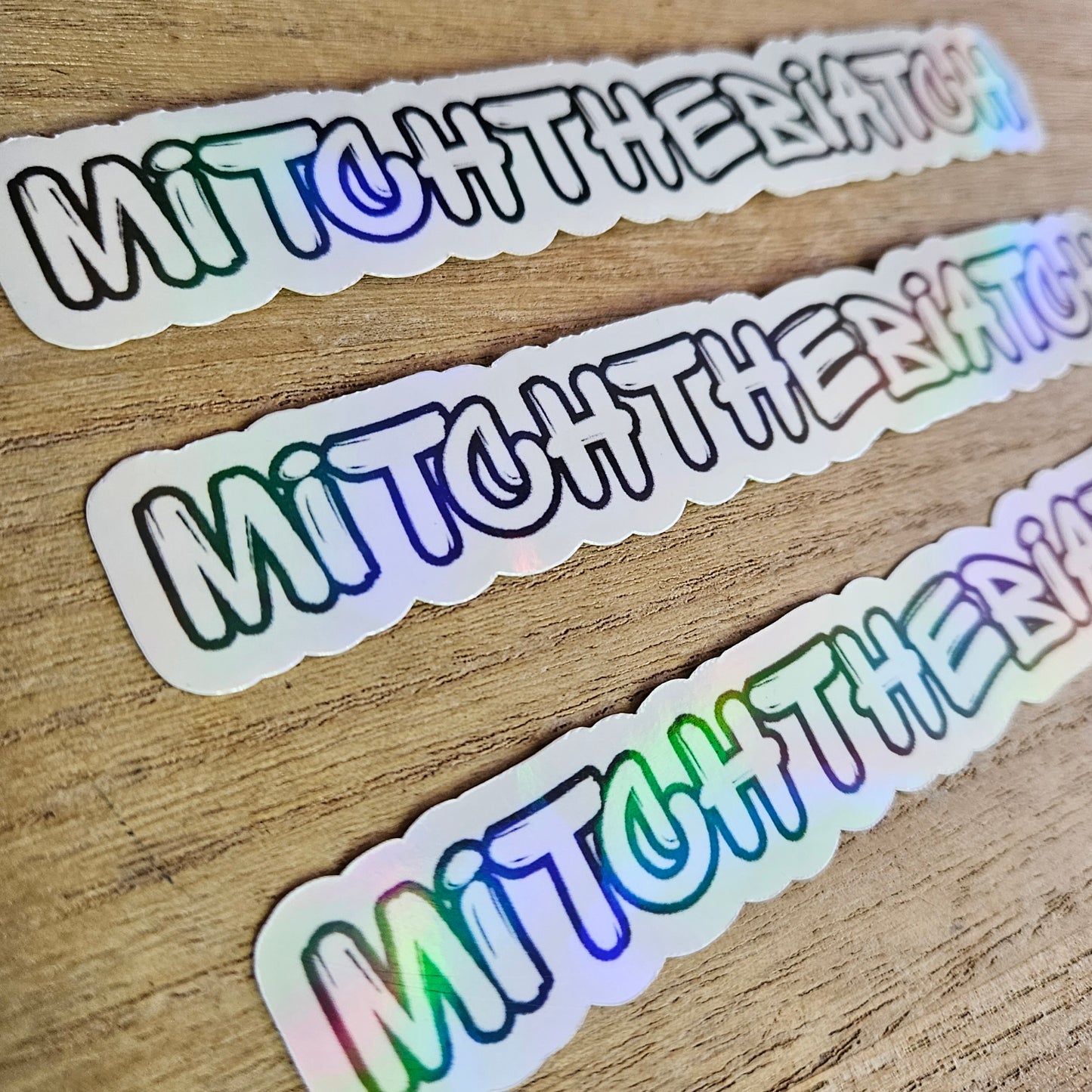 Mitch the Biatch Holographic Name Stickers.